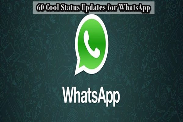 60 Cool Status For Whatsapp