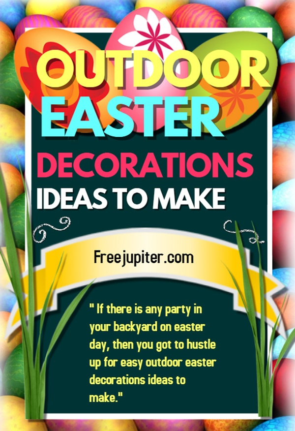 40 Outdoor Easter Decorations Ideas To Make