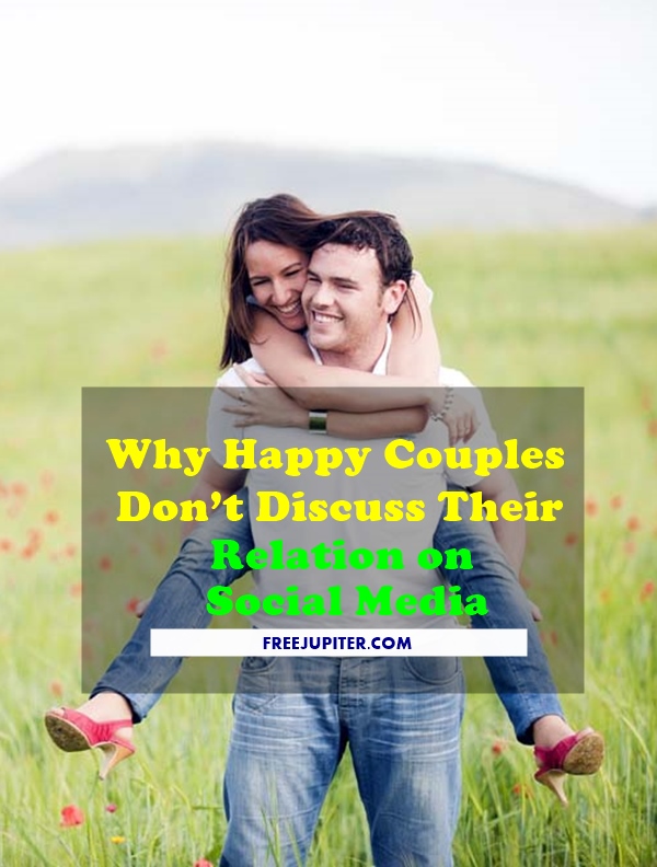 Why-Happy-Couples-Don’t-Discuss-Their-Relation-on-Social-Media