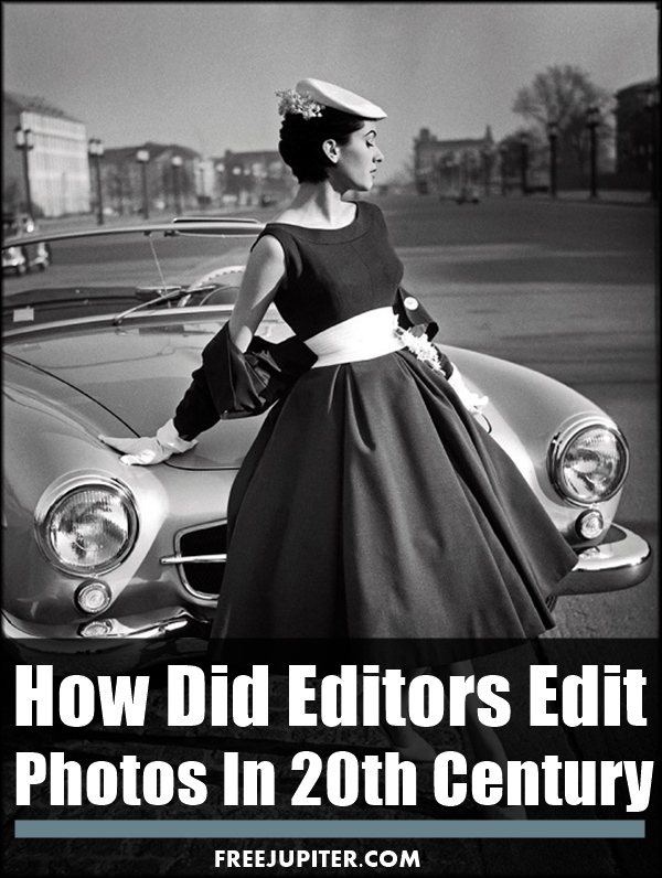 How-did-Editors-Edit-Photos-in-20th-Century