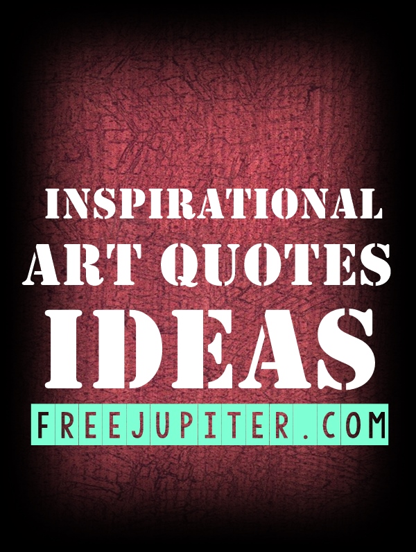  Inspirational-Art-Quotes-Ideas