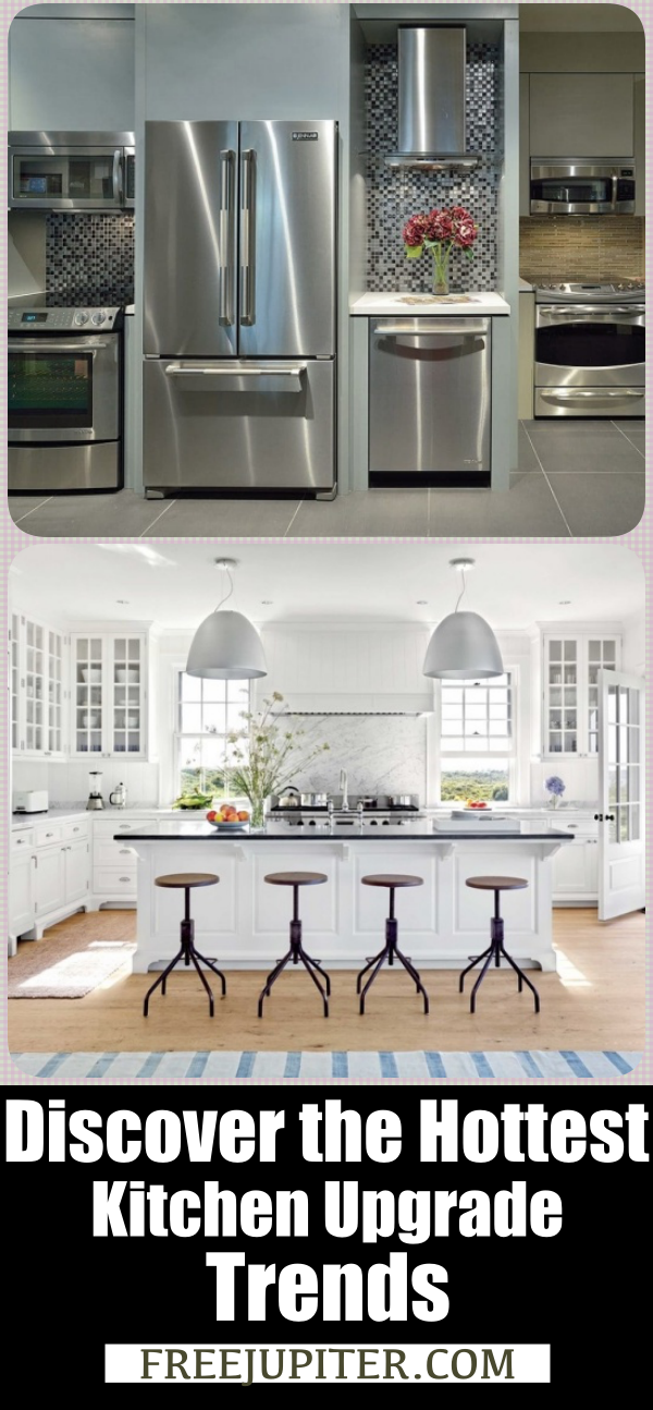 Discover-the-Hottest-Kitchen-Upgrade-Trends