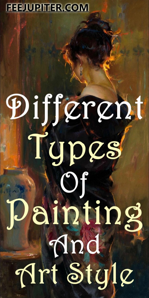 An Introduction To Different Types Of Painting And Art Style