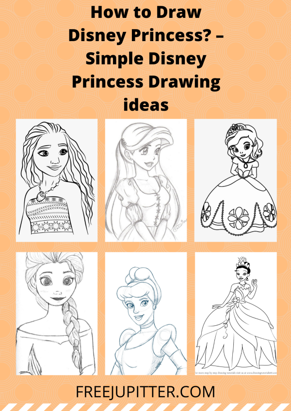 How to Draw Disney Princess? –Simple Disney Princess Drawing ideas
