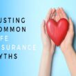Busting The Common Life Insurance Myths